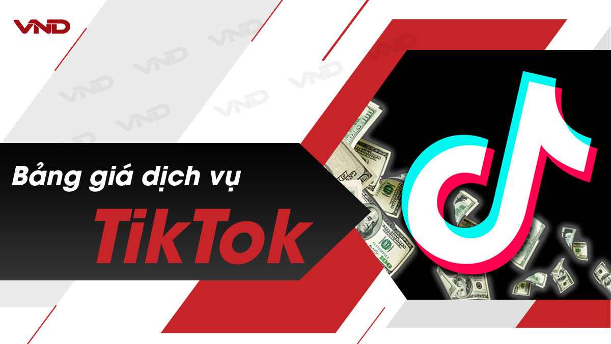 Bảng giá dịch vụ Tiktok