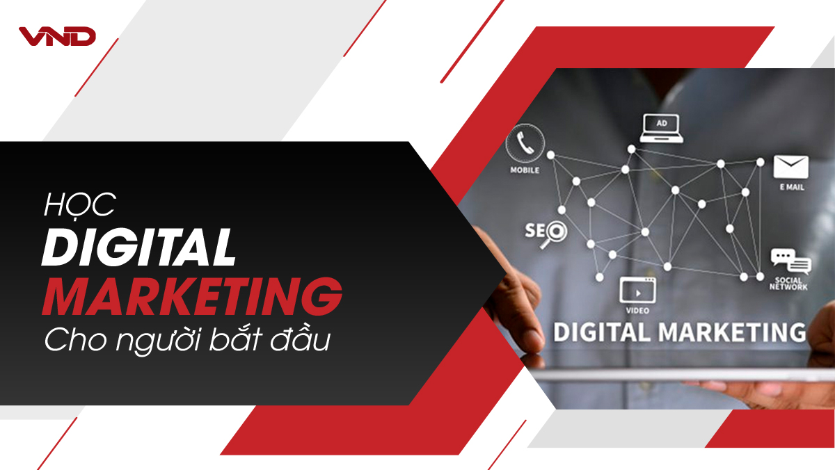 Học Digital Marketing cho người mới bắt đầu