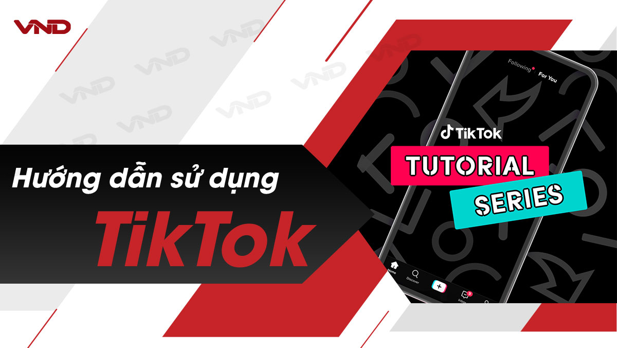 Hướng dẫn sử dụng Tiktok