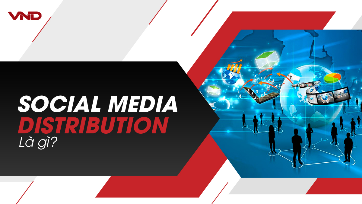 Social media Distribution là gì